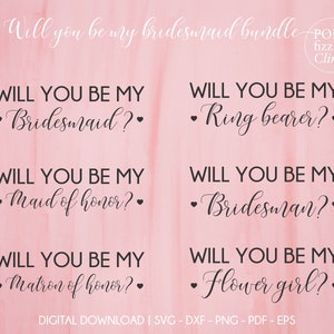 Bridesmaid proposal svg bundle, Will you be my bridesmaid svg, Will you be my maid of honour svg, Matron of honor, Flower girl, Bridesman