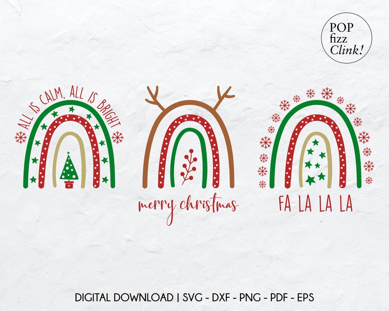 May include: Three digital designs featuring rainbow arches with different Christmas-themed elements. The first rainbow has the text "All is Calm, All is Bright" and a Christmas tree. The second rainbow has the text "Merry Christmas" and a holly sprig. The third rainbow has the text "Fa La La La" and snowflakes.