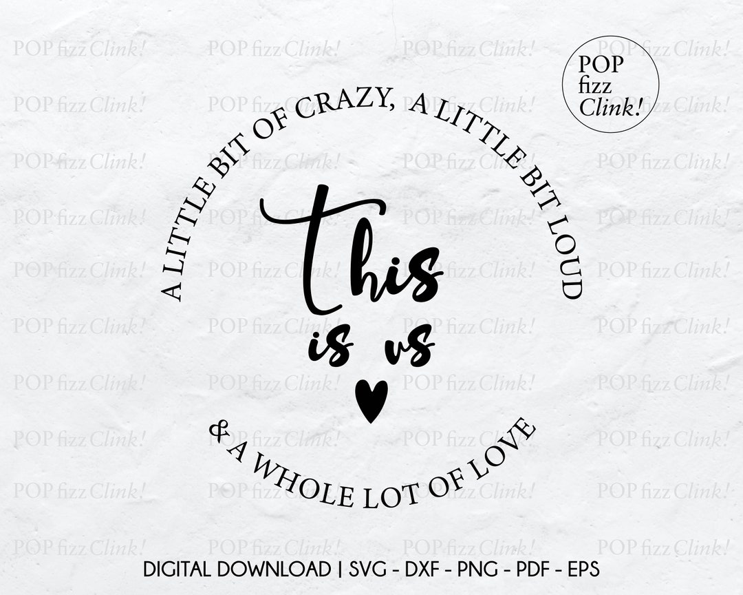 This is Us Svg A Little Bit of Crazy a Little Bit Loud and a Etsy