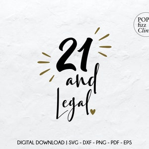 21e anniversaire svg, vingt et un et svg légal, chemise d’anniversaire svg, 21 et fer à repasser légal, fichier coupé fille d’anniversaire, enfin 21