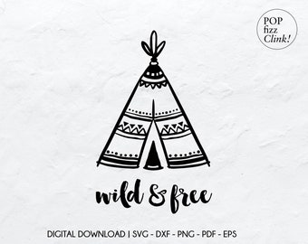 Wild and free svg, Boho svg, Teepee tent svg, Tribal kids svg, Kids shirt svg, Kids wall art svg, Nursery wall svg