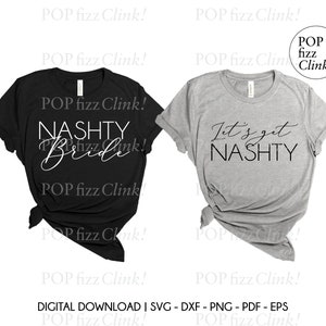 Nashville bride svg, Nashville bridal party svg cut file, Nashty bride svg, Let&#39;s get nashty svg, Bridesmaid svg, Bachelorette party svg