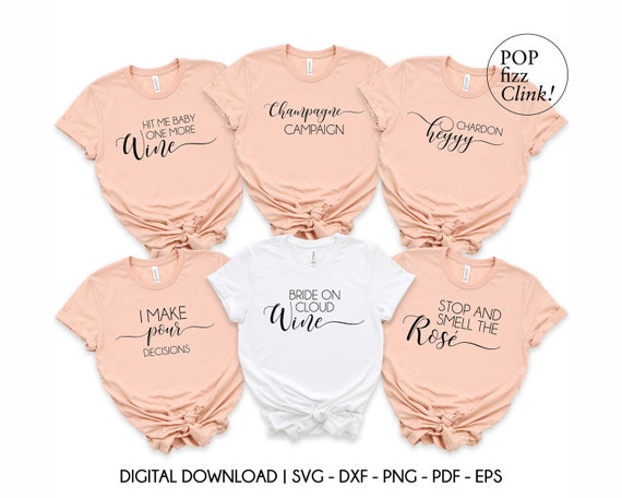Wine bachelorette shirts SVG, Wine theme shirts, Bride and bridesmaid svg, Bridal party, Circuit and silhouette files, Wine digital cut file