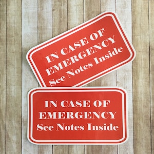In CASE Of EMERGENCY See Notes Inside Stickers - Emergency Stickers - Waterproof Emergency Stickers- 4” x 7”