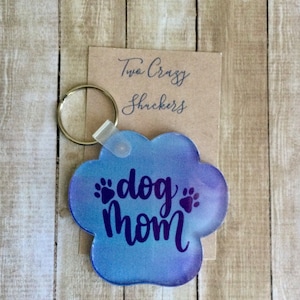 Dog Mom Keychain -  Dog Mom Paw Print  Keyring -  Acrylic Paw Print Shaped Keychain - Gifts For Dog Moms - Gifts For Pet Owners Under 20.00