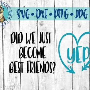 Acabamos de nos tornar melhores amigos - sim - svg, dxf, png, jpeg - crianças -BFF set, gêmeos, engraçado, coração, irmã, irmão - Cricut, arquivo Studio Cut