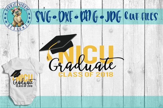 Download NICU Graduate Class of 2018 svg dxf png jpg cap peace | Etsy