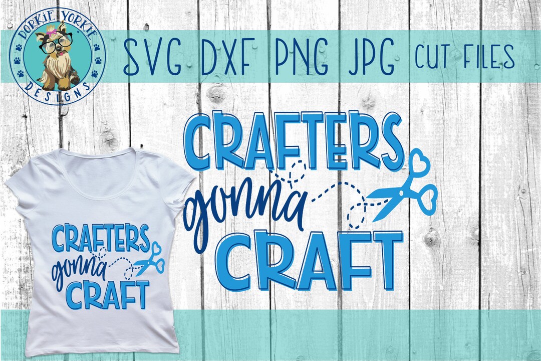 Crafters Gonna Craft - Svg, Dxf, Png, Jpg - Scissor, Heart ...