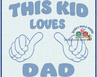 This Kid Loves his dad, thumbs pointing  -  SVG/DXF/PNG Cut File