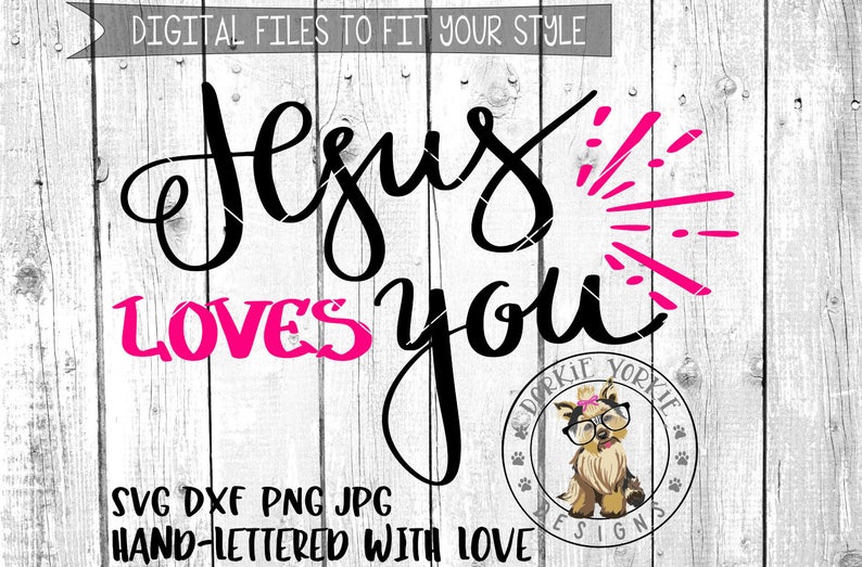 Jesus Loves You Hand Lettered svg, dxf, png, jpg kids, Religious , Easter, Cricut, Studio Cutable file image 1