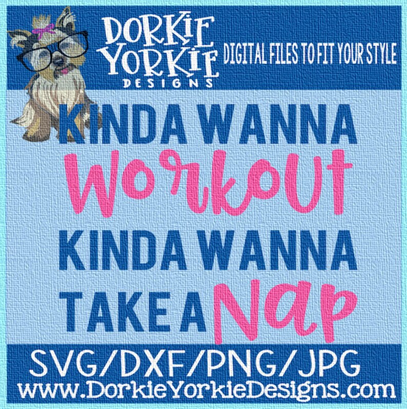 Kinda wanna workout kinda wanna nap- SVGDXFPNGJPeg gym work-out working out fitness Cricut weight mom Studio Cutable file
