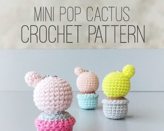 PATTERN ONLY - Mini Pop Cactus Pattern, amigurumi patterm, crochet cactus pattern, chubby cactus, mini cactus, succulent, pattern, cactus