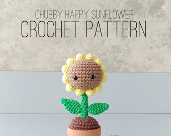 PATTERN ONLY - Chubby Happy Sunflower PATTERN, amigurumi crochet sunflower pattern, chubby sunflower, sunflower, happy sunflower, smile