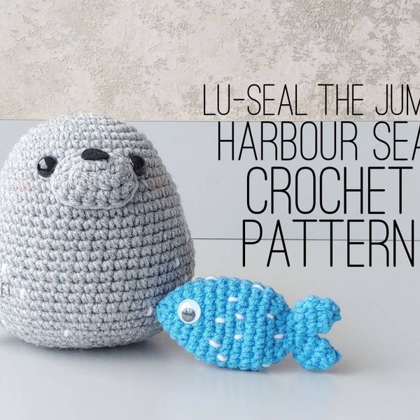 PATTERN ONLY - Lu-Seal the Jumbo Harbour Seal, Spooked-Out Fish Crochet Pattern, Chubby Seal, DIY seal, crochet seal pattern