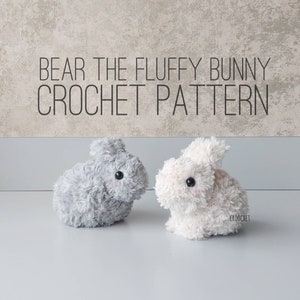 PATTERN ONLY - Bear the Fluffy Bunny Crochet Pattern, fluffy bunny, bunny, bunnies, rabbit, rabbits, crochet bunny, crochet rabbit, cute bun