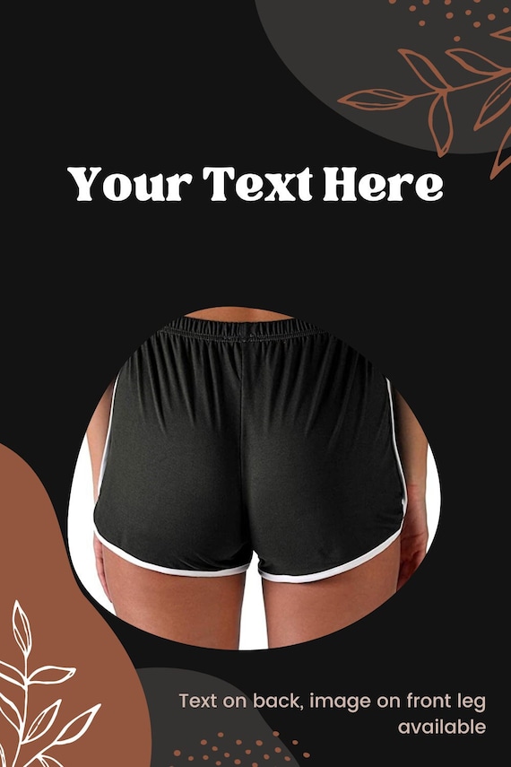 Custom Booty Shorts 