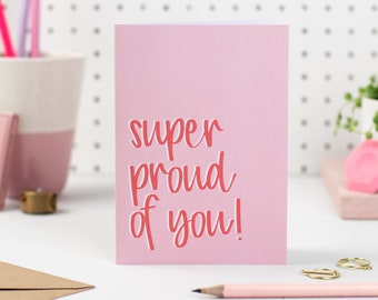 Super Proud of You Card - Congratulations, Encouragement Card