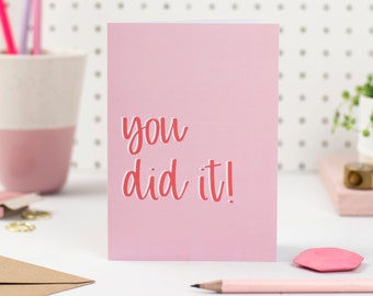 You did it card congratulations card well done card graduation card encouragement card leaving cert card passing exams card celebration card