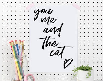 You Me And The Cat Cat Couple Gift Cat Lover Art Print Gift For Cat Lover Cat Quote Anniversary Gift Cat Lover Wedding Gift Cat Home Decor