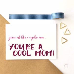 Coole Mama Karte Geburtstagskarten für Mama Mama Geburtstagskarte Lustige Muttertagskarte Du bist nicht wie eine normale Mama, die Du bist eine coole Mama Mean Girls
