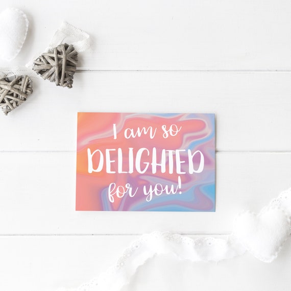I Am So Delighted For You Congratulations Card Uplifting Etsy I Am So Delighted For You Congratulations Card Uplifting Etsy