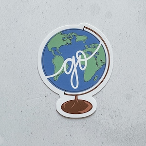 Go Globe Sticker wanderlust vinyl sticker travel sticker vinyl globe laptop sticker water bottle sticker globe decal outdoor adventure