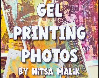 Gelli printing photos Ebook tutorial digital PDF download by Nitsa Malik / 76 pages