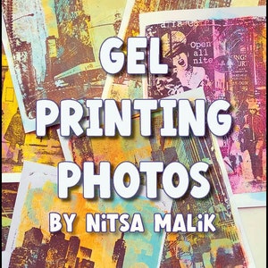 Gelli print your photos, Ebook by Nitsa Malik - 76 pages tutorial digital download