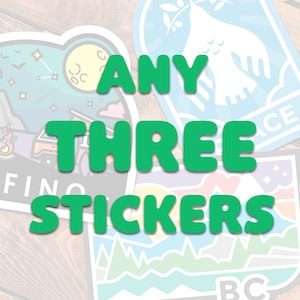 Any THREE Stickers