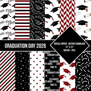 May include: Digital paper pack featuring various patterns in black, white, and burgundy, including graduation caps, stars, stripes, and polka dots. The text "Graduation Day 2026" is displayed, along with details: 12" x 12" size, 300 DPI, and JPEG format.