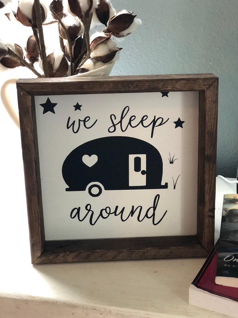 Camper decor camper sign we sleep around camping sign rv