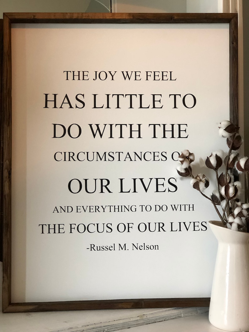 The joy we feel LDS quote focus of our lives joy quote | Etsy