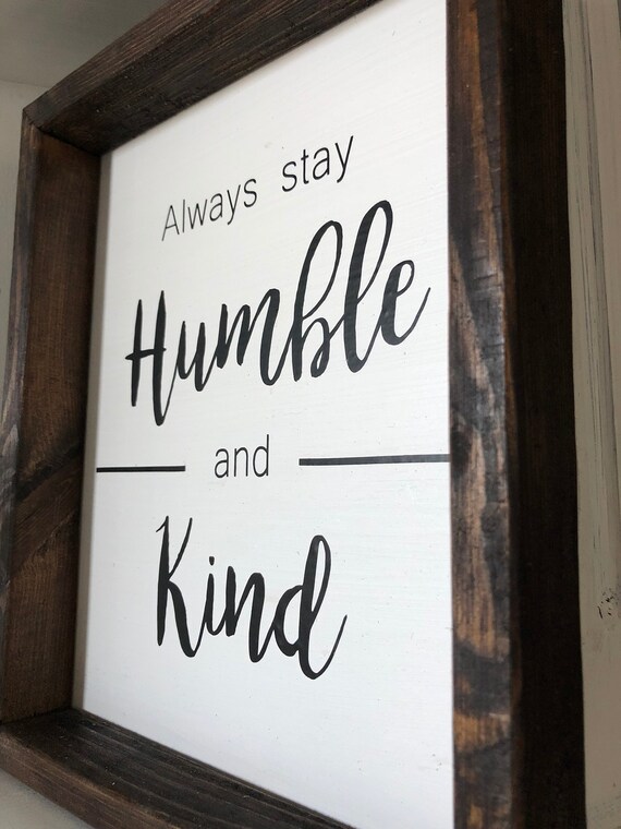 Humble And Kind Tim Mcgraw Humble And Kind Sign Farmhouse Etsy