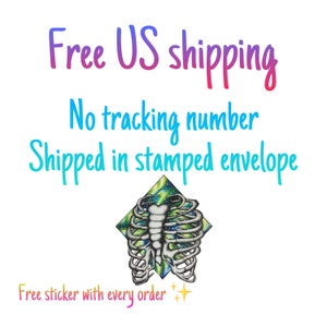 May include: The image displays the text "Free US shipping", "No tracking number", and "Shipped in stamped envelope". A drawing of a rib cage with a colorful galaxy design is also present. The text "Free sticker with every order" is at the bottom.
