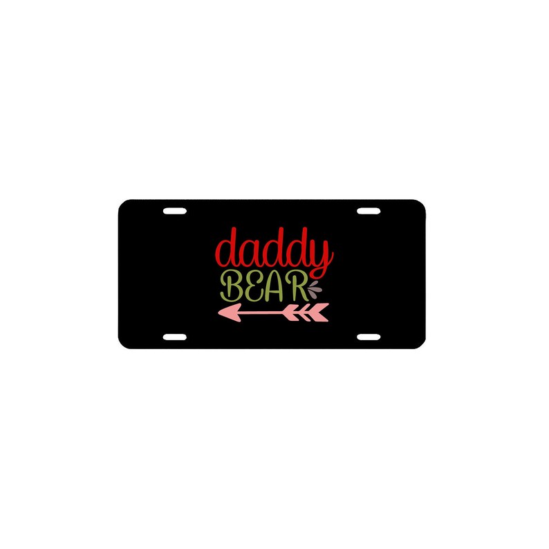 Daddy Bear Gift Aluminum Novelty Vanity Metal License Plate 6 x 12