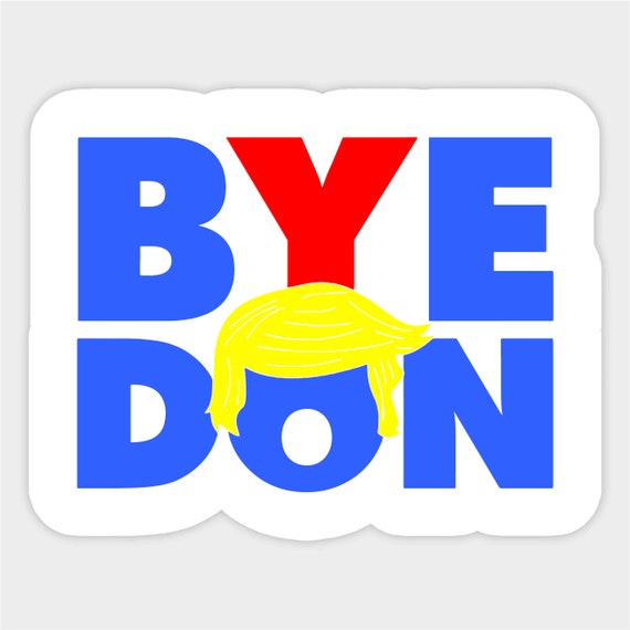 Funny Biden Byedon 4 Inch Political Bumper Sticker Vinyl Decal Etsy