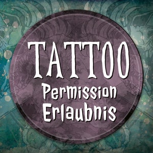 Tattoo - Berechtigung, Erlaubnis für eines meiner Kunstwerke