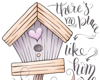 There’s No Place Like Home - PNG Clipart Commercial Use Instant Digital Download Dye Sublimation