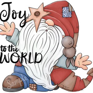 May include: A cartoon gnome with a white beard and red hat, holding a star with a button on it. The gnome is wearing blue jeans and brown boots. The text "Joy to the World" is written in black letters.