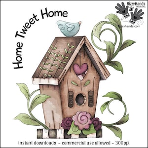 May include: A brown birdhouse with a heart-shaped window, a blue bird perched on the roof, and a green vine with leaves and flowers. The birdhouse is on a checkered base and the text "Home Tweet Home" is written around the image.
