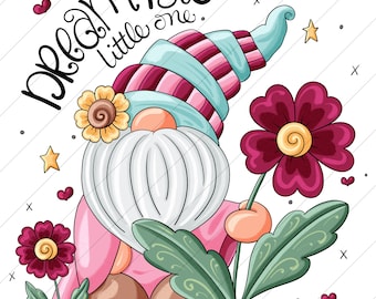 Dream Big Little One Inspirational Gnome - PNG Clipart Commercial Use Instant Digital Download Dye Sublimation