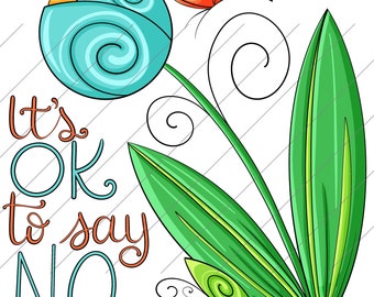 It’s OK to say No Flowers - PNG Clipart Commercial Use Instant Digital Download Dye Sublimation