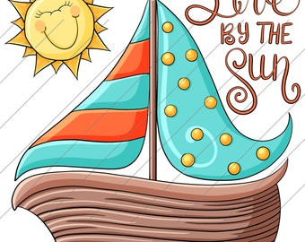 Live by the Sun Sailboat - PNG Clipart Commercial Use Instant Digital Download Dye Sublimation