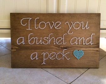 Made To Order- I Love You A Bushel and a Peck String Art, Nursery rhyme, Nursery wall art, Baby Shower, Valentine's Day, Christmas Gift