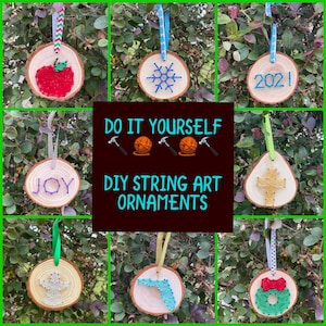 May include: A collage of nine images showing DIY string art ornaments. The ornaments are made on wood slices and feature designs such as an apple, snowflake, the year 2021, the word "JOY", a cross, an angel, a gun, and a wreath. The text "DO IT YOURSELF DIY STRING ART ORNAMENTS" is displayed in the center of the collage.