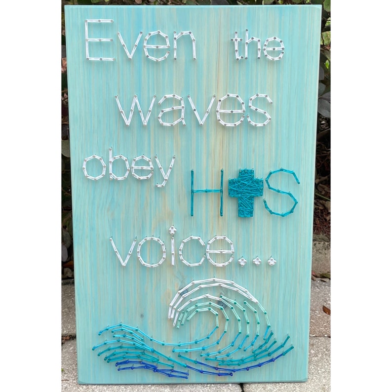 MADE TO ORDER Even The Waves String Art, Bible Verse Art, Religious Artwork, Church Decor, Gallery Wall, Christian Wall Art, Mothers Day image 1