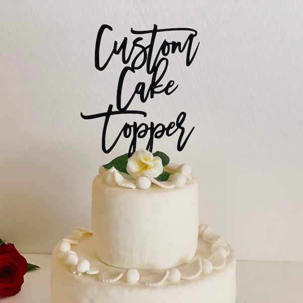 Topper de pastel personalizado Ordene su diseño Decoración de boda Feliz cumpleaños Evento Nombre del bebé Despedida de soltera, aniversario, cualquier texto y color