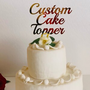 Create Your Own Cake Topper Personalized Custom Order Your Design Wedding Happy Birthday Event Baby Name Bridal Shower, Any Text, Any Color image 5