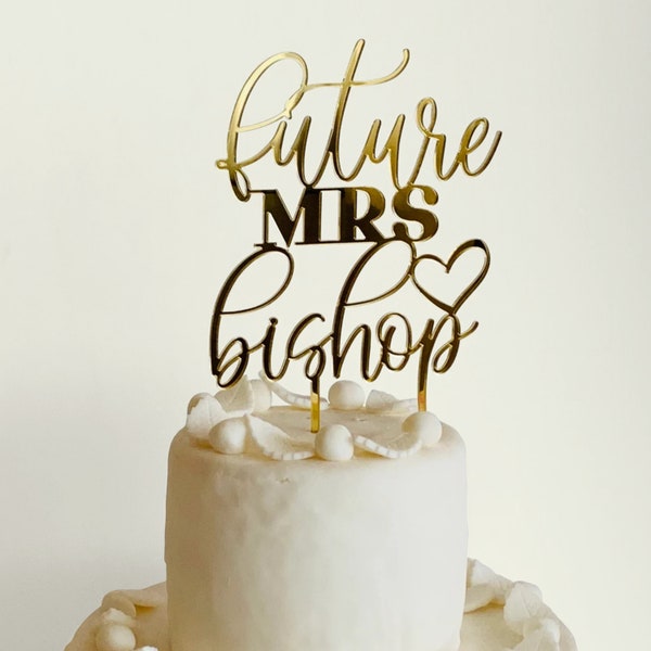 Personalized Future Mrs Cake Topper Custom Name Bridal Shower Hand Lettered Calligraphy Bachelorette Engagement Wedding Cake Topper Script