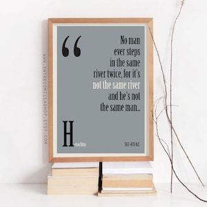 Heraclitus Quote Print philosophy Quotes classical Greek philosopher poster philosophical quotes print Greek philosopher Gift quote (024)
